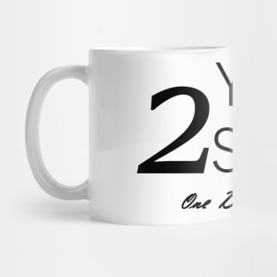 Two Years Sobriety Anniversary "Birthday" Design for the Sober Person Living One Day At a Time Mug